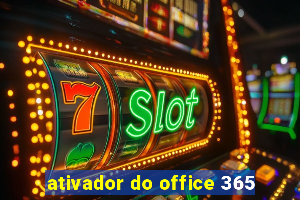 ativador do office 365